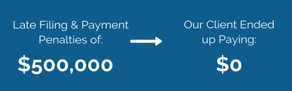 Brager Tax Law Group - Late Filing & Payment Penalties of $500,000